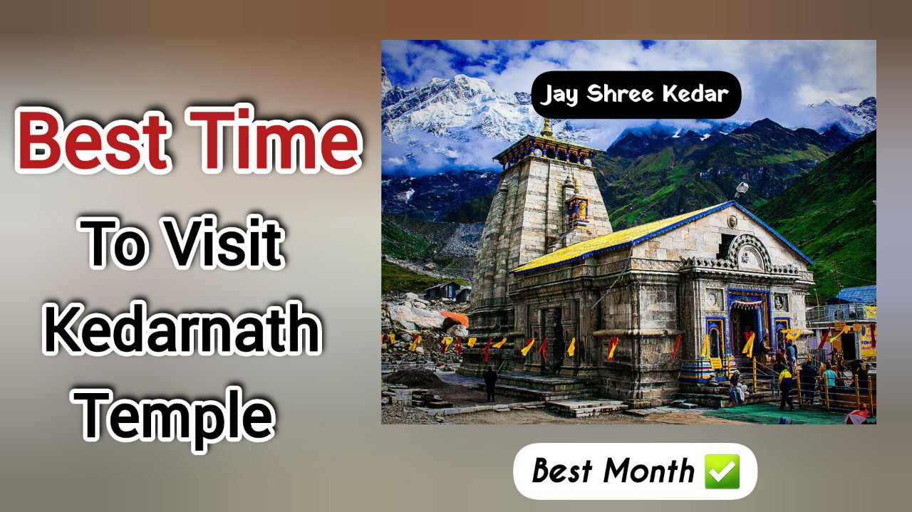 Devotees visiting Kedarnath Temple during the best time of the year